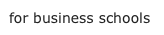 for business schools